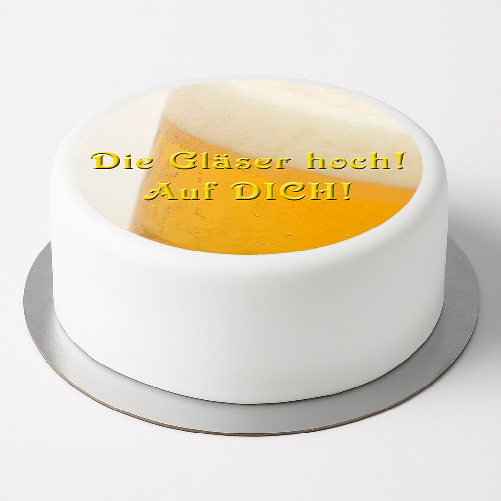 Tortenaufleger Geburtstag – Die Gläser hoch! Auf DICH! | Essbare Tortendeko